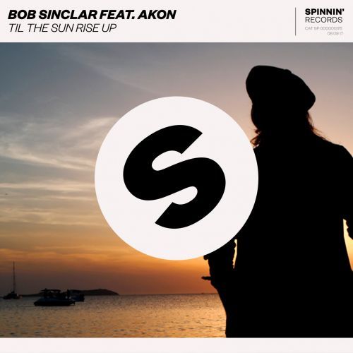 Bob Sinclar featuring Akon — Til The Sun Rise Up cover artwork
