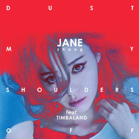 Jane Zhang featuring Timbaland — Dust My Shoulders Off cover artwork