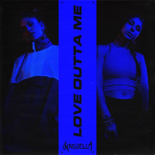 Krewella — Love Outta Me cover artwork