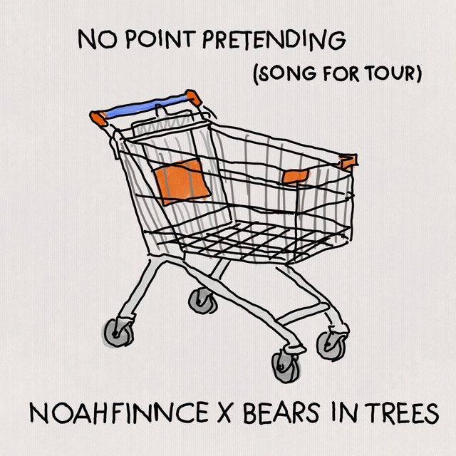NOAHFINNCE & Bears In Trees — No Point Pretending (Song For Tour) cover artwork