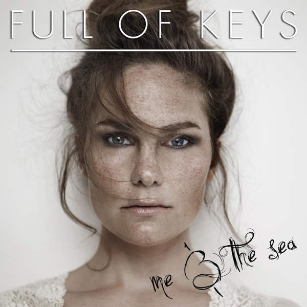 Full Of Keys — Me &amp; The Sea cover artwork