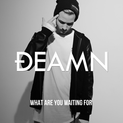 Deamn — What Are You Waiting For cover artwork