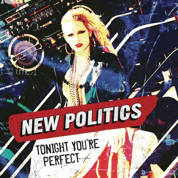 New Politics Tonight You&#039;re Perfect cover artwork