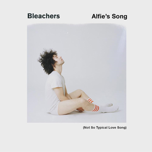 Bleachers — Alfie&#039;s Song (Not So Typical Love Song) cover artwork