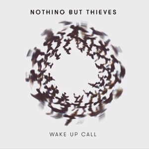 Nothing But Thieves — Wake Up Call cover artwork