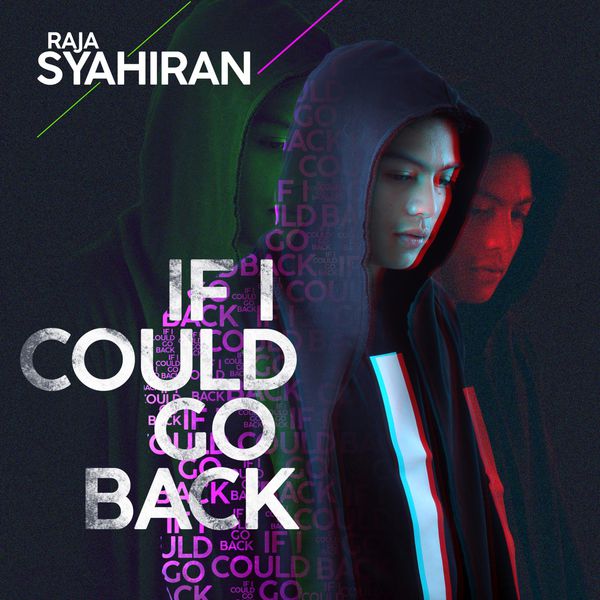 Raja Syahiran — If I Could Go Back cover artwork
