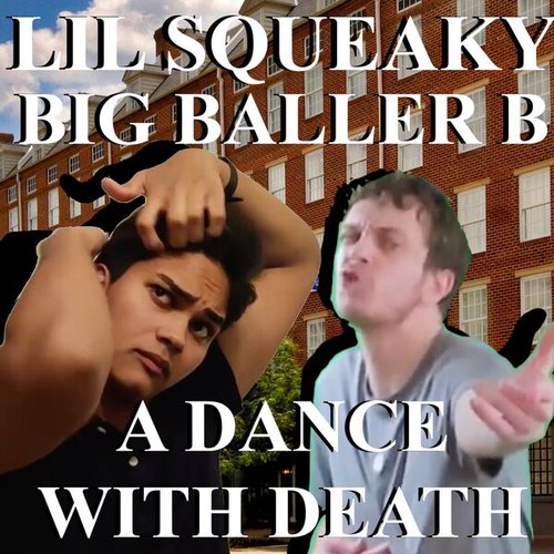 Lil Squeaky & Big Baller B — A Dance With Death cover artwork