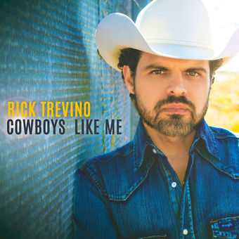 Rick Trevino — Cowboys Like Me cover artwork