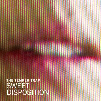 The Temper Trap — Sweet Disposition cover artwork