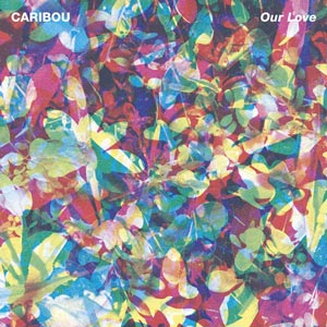 Caribou Our Love cover artwork