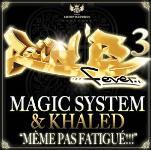 Magic System & Khaled — Même Pas Fatigués cover artwork