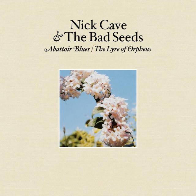 Nick Cave and the Bad Seeds Abattoir Blues / The Lyre of Orpheus cover artwork
