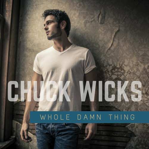 Chuck Wicks — Whole Damn Thing cover artwork