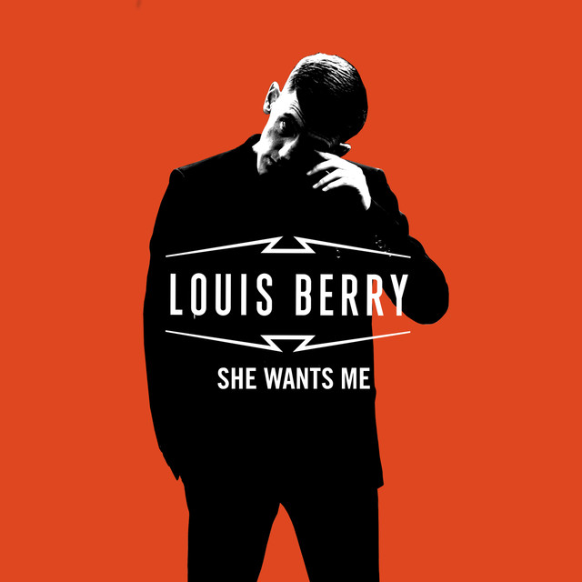 Louis Berry — She Wants Me cover artwork