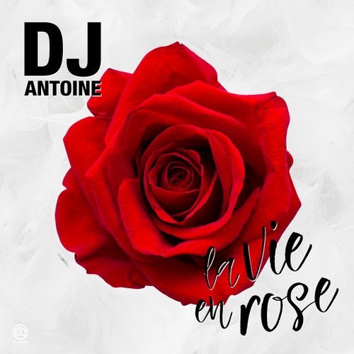 DJ Antoine La Vie En Rose cover artwork