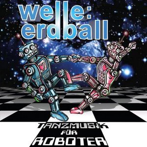 Welle: Erdball Tanzmusik Für Roboter cover artwork