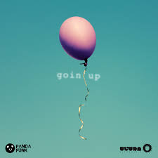 Deorro featuring DyCy — Goin Up cover artwork