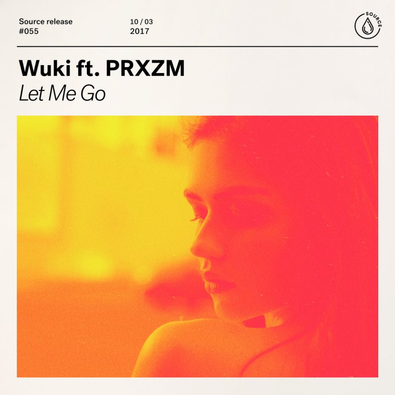 Wuki ft. featuring PRXZM Let Me Go cover artwork