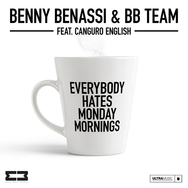 Benny Benassi & BB TEAM featuring Canguro English — Everybody Hates Monday Mornings cover artwork