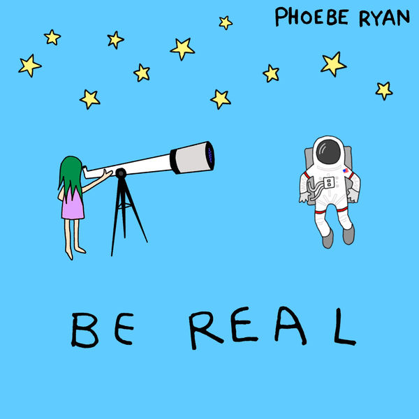 Phoebe Ryan Be Real cover artwork
