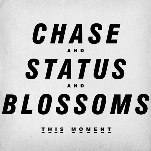 Chase &amp; Status ft. featuring Blossoms This Moment cover artwork