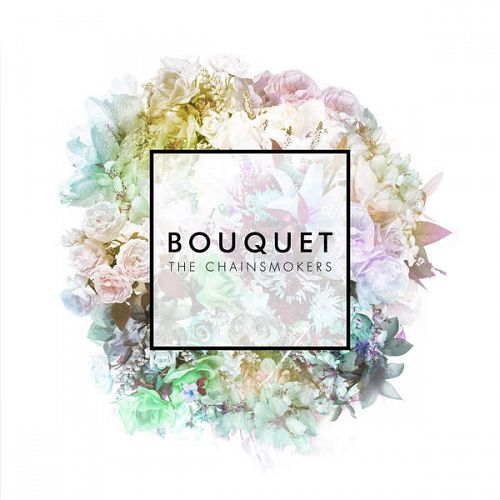 The Chainsmokers Bouquet (EP) cover artwork
