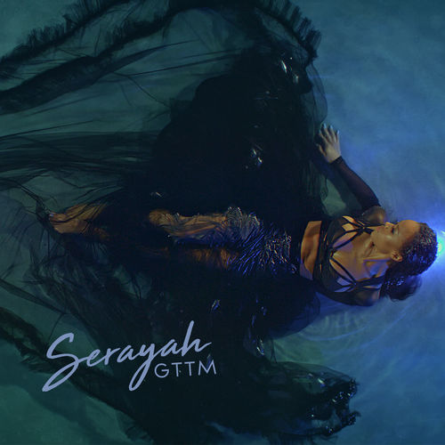 Serayah GTTM (Going Through The Motions) cover artwork