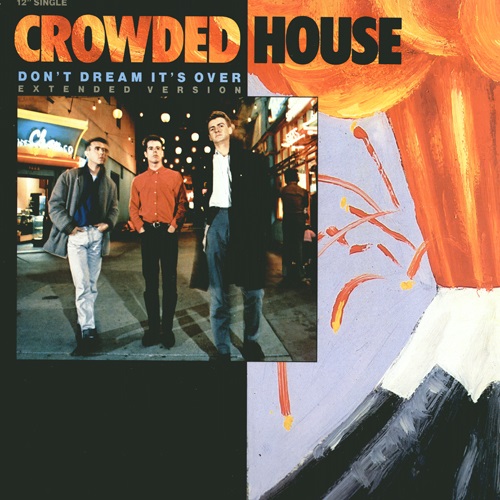 Crowded House — Don&#039;t Dream It&#039;s Over cover artwork