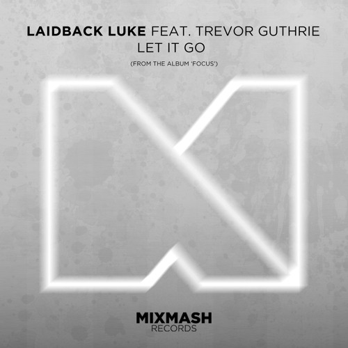 Laidback Luke featuring Trevor Guthrie — Let It Go cover artwork