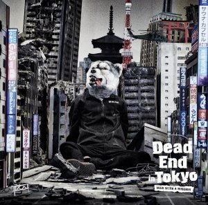 MAN WITH A MISSION Dead End in Tokyo cover artwork