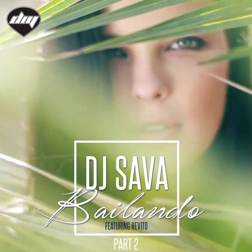 DJ Sava featuring Hevito — Bailando cover artwork