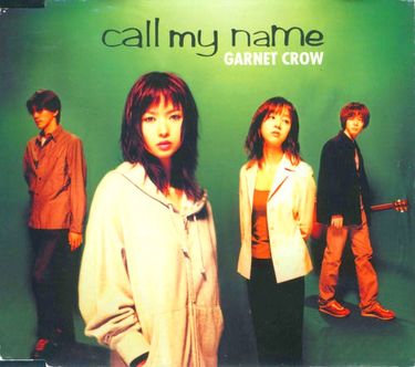 Garnet Crow — Call My Name cover artwork