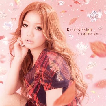 Kana Nishino — Tatoe Donna Ni... cover artwork