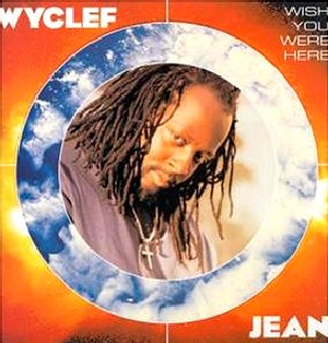 Wyclef Jean — Wish You Were Here cover artwork