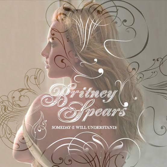 Britney Spears Someday (I Will Understand) cover artwork