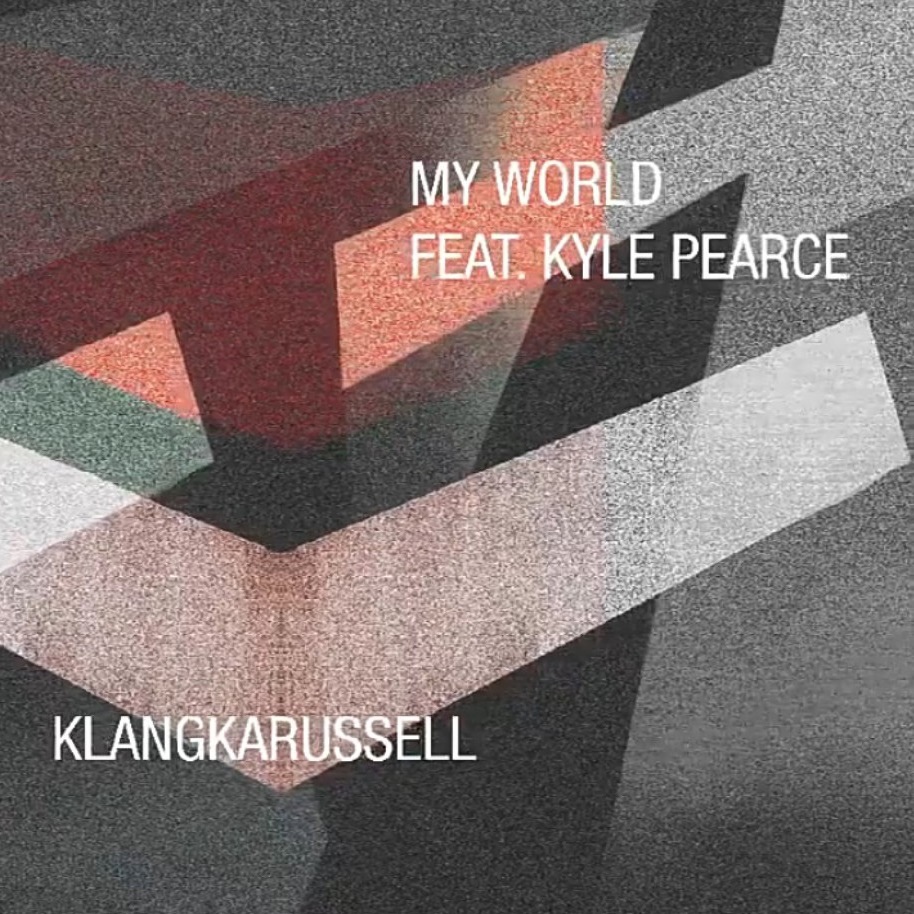 Klangkarussell featuring Kyle Pearce — My World cover artwork