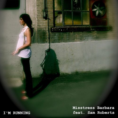 Misstress Barbara ft. featuring Sam Roberts I&#039;m Running cover artwork