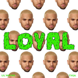 Chris Brown ft. featuring Lil Wayne & Tyga Loyal cover artwork