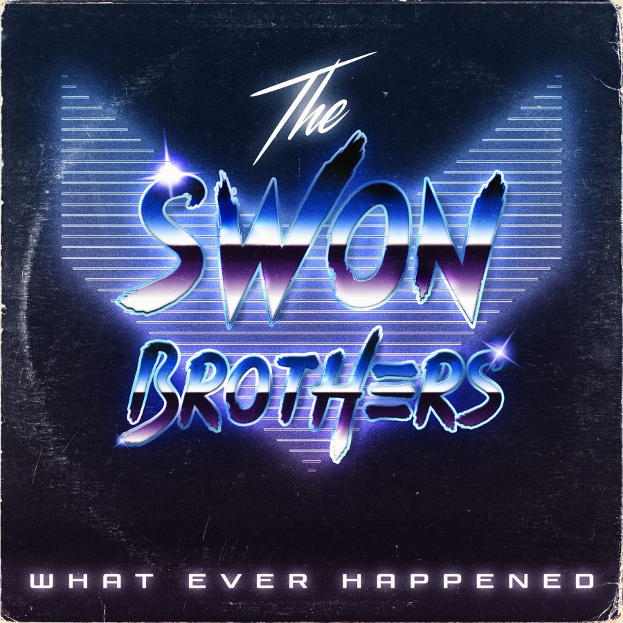 The Swon Brothers — What Ever Happened cover artwork
