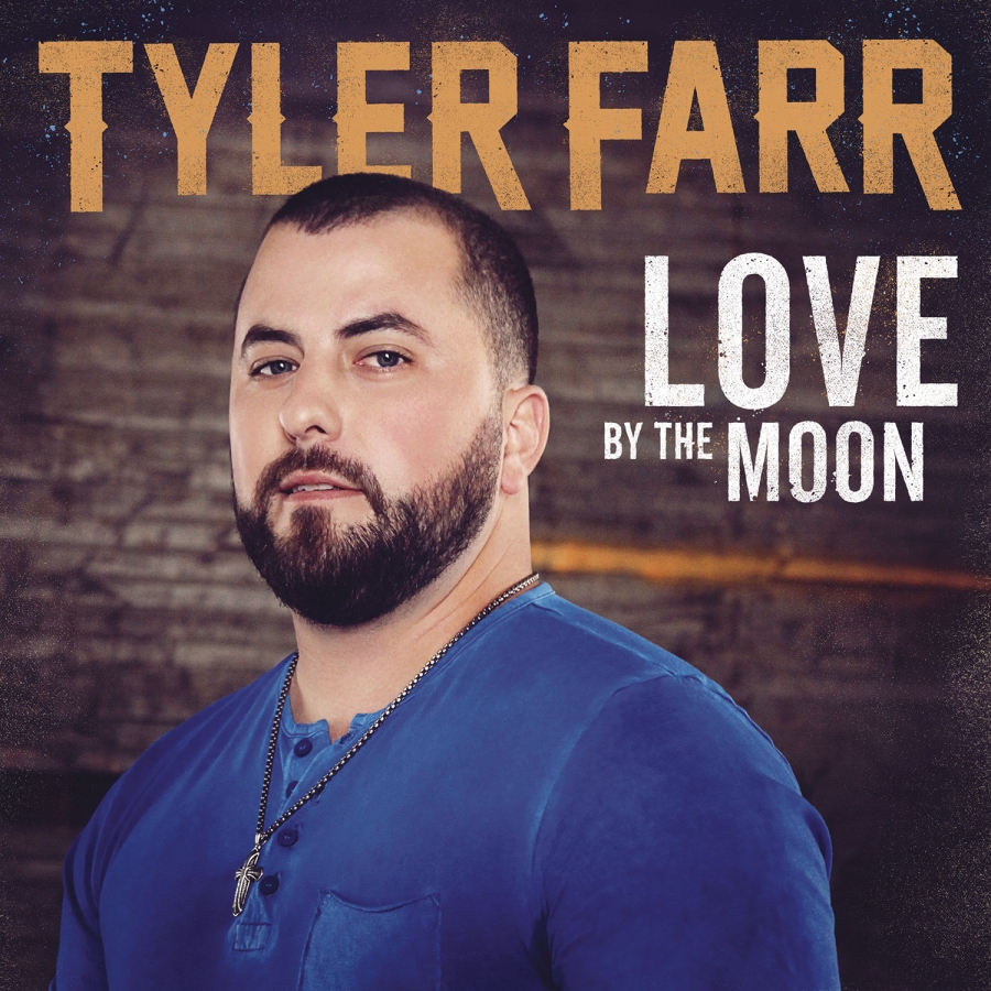 Tyler Farr — Love By The Moon cover artwork