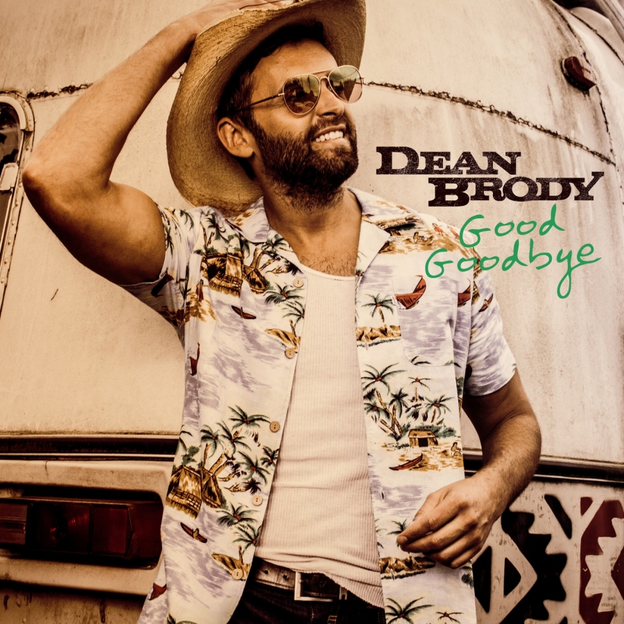 Dean Brody — Good Goodbye cover artwork