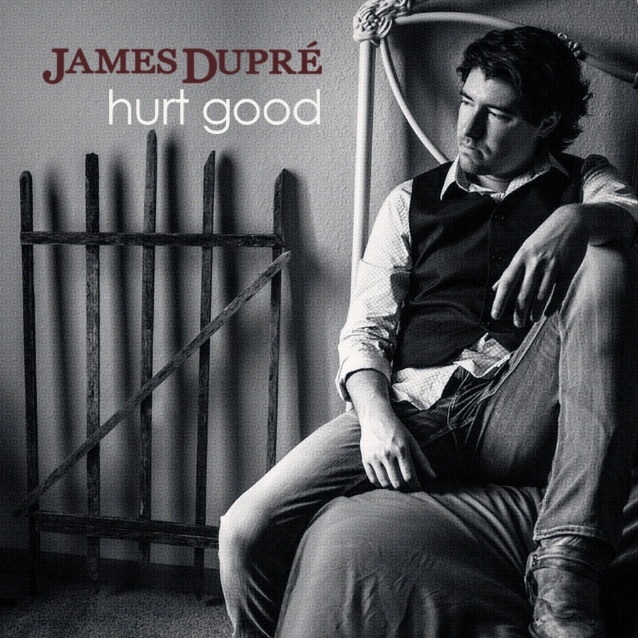 James Dupré — Hurt Good cover artwork