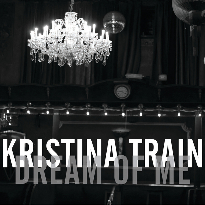 Kristina Train — Dream of Me cover artwork