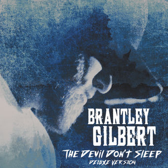 Brantley Gilbert The Devil Don&#039;t Sleep cover artwork