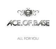 Ace of Base — All For You cover artwork
