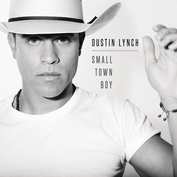 Dustin Lynch — Small Town Boy cover artwork