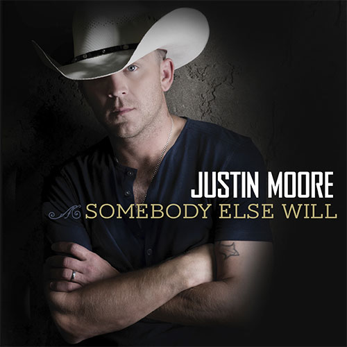 Justin Moore — Somebody Else Will cover artwork