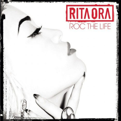Rita Ora — Roc The Life cover artwork
