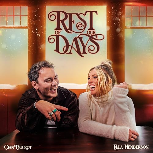 Ella Henderson & Cian Ducrot — Rest Of Our Days cover artwork