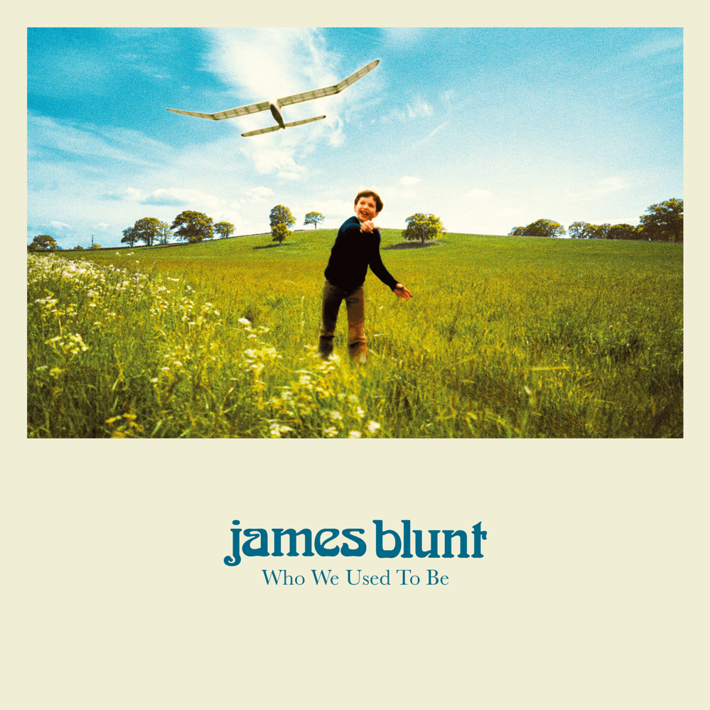 James Blunt Who We Used To Be cover artwork